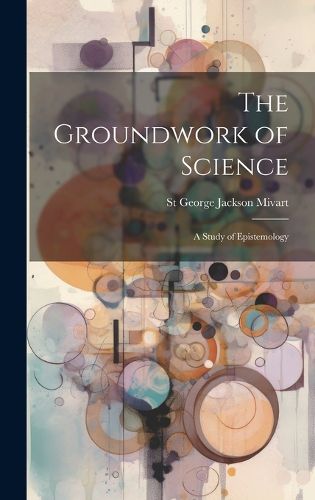 Cover image for The Groundwork of Science
