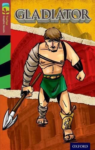 Cover image for Oxford Reading Tree TreeTops Graphic Novels: Level 15: Gladiator