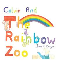 Cover image for Calvin and the Rainbow Zoo