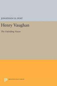 Cover image for Henry Vaughan: The Unfolding Vision