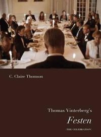 Cover image for Thomas Vinterberg's Festen (The Celebration)