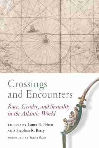 Cover image for Crossings and Encounters: Race, Gender, and Sexuality in the Atlantic World