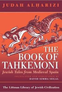 Cover image for The Book of Tahkemoni: Jewish Tales from Medieval Spain