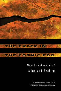 Cover image for The Crack in the Cosmic Egg: New Constructs of Mind and Reality