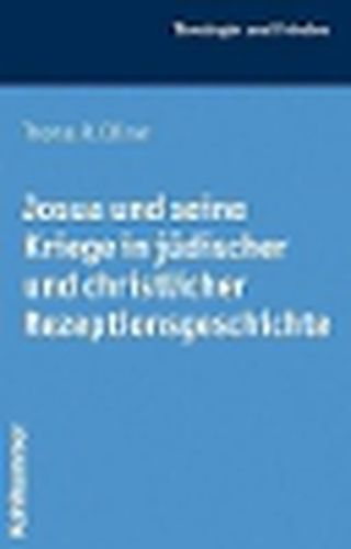 Cover image for Josua Und Seine Kriege in Judischer Und Christlicher Rezeptionsgeschichte