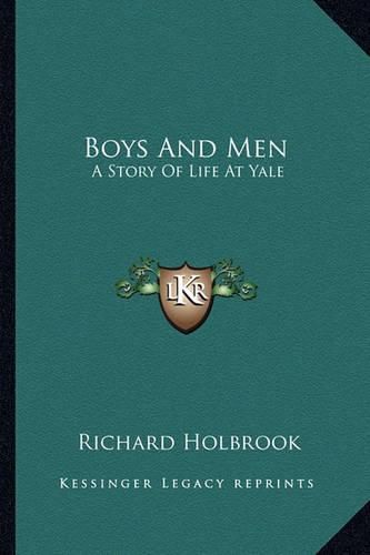 Cover image for Boys and Men: A Story of Life at Yale