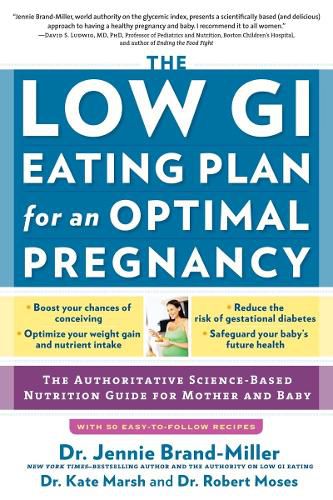 Cover image for The Low GI Eating Plan for an Optimal Pregnancy: The Authoritative Science-Based Nutrition Guide for Mother and Baby