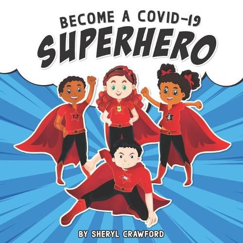 Cover image for Become a Covid-19 Superhero