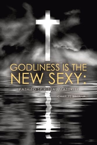 Cover image for Godliness is the New Sexy