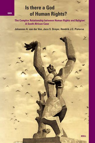 Cover image for Is there a God of Human Rights?: The Complex Relationship between Human Rights and Religion: A South African Case