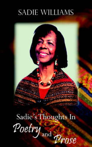 Cover image for Sadie's Thoughts In Poetry and Prose