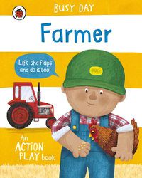 Cover image for Busy Day: Farmer: An action play book