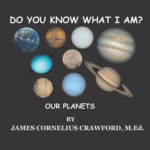 Cover image for Do You Know What I Am?: Our Planets