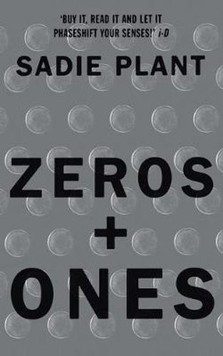 Cover image for Zeros and Ones: Digital Women and the New Technoculture