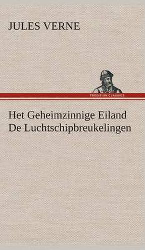 Cover image for Het Geheimzinnige Eiland De Luchtschipbreukelingen
