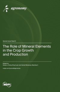 Cover image for The Role of Mineral Elements in the Crop Growth and Production