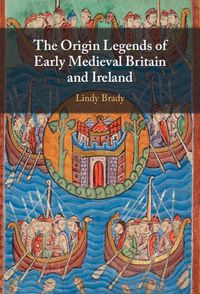 Cover image for The Origin Legends of Early Medieval Britain and Ireland