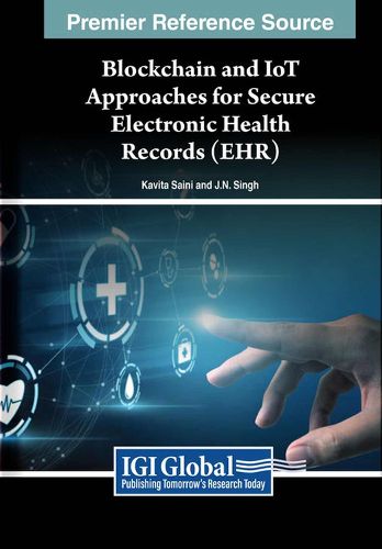 Cover image for Blockchain and IoT Approaches for Secure Electronic Health Records (EHR)