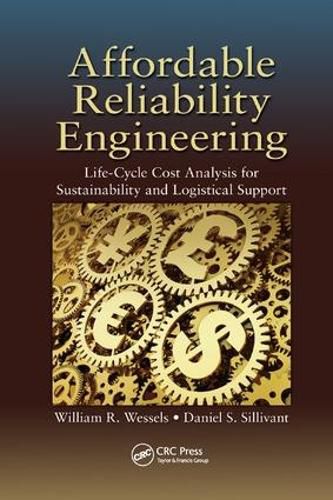 Cover image for Affordable Reliability Engineering: Life-Cycle Cost Analysis for Sustainability & Logistical Support