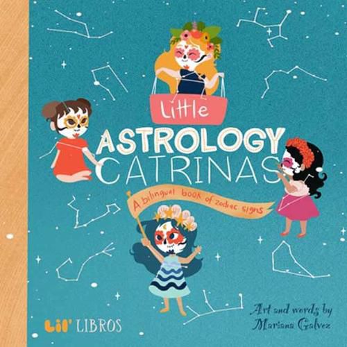 Cover image for Little Astrology Catrinas: A Bilingual Book about Zodiac Signs