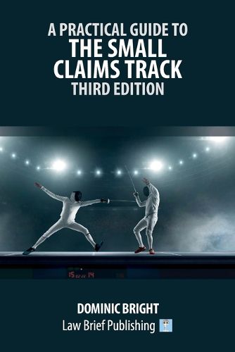 Cover image for A Practical Guide to the Small Claims Track - Third Edition