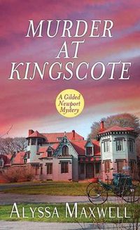 Cover image for Murder at Kingscote: A Gilded Newport Mystery