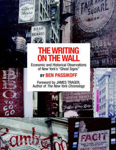 Cover image for The Writing On The Wall: Economic and Historical Observations of New York's  Ghost Signs