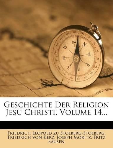 Cover image for Geschichte Der Religion Jesu Christi, Volume 14...