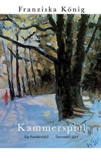 Cover image for Kammerspiel: Familienidyll Dezember 2014