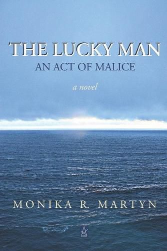 Cover image for The Lucky Man: An Act of Malice