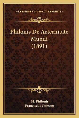 Cover image for Philonis de Aeternitate Mundi (1891)