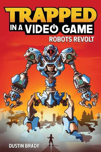Cover image for Trapped in a Video Game: Robots Revolt