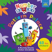 Cover image for Pattern Palace: A Numberblocks Sticker Storybook