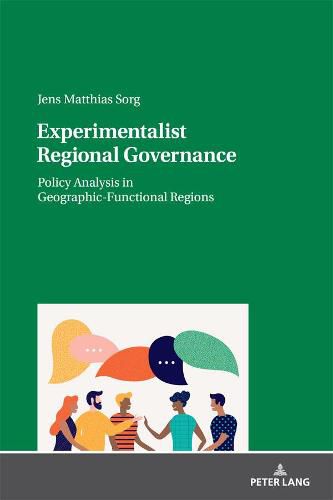 Cover image for Experimentalist Regional Governance: Policy Analysis in Geographic-Functional Regions