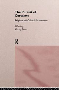Cover image for The Pursuit of Certainty: Religious and Cultural Formulations