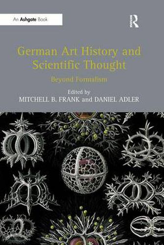 German Art History and Scientific Thought: Beyond Formalism