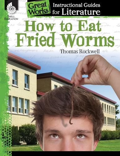 Cover image for How to Eat Fried Worms: An Instructional Guide for Literature: An Instructional Guide for Literature