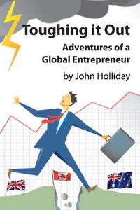 Cover image for Toughing It Out: Adventures of a Global Entrepreneur