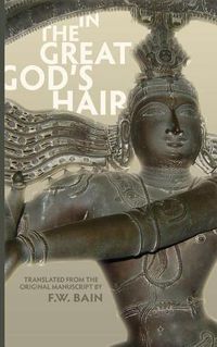 Cover image for In the Great God's Hair: Translated from the Original Manuscript