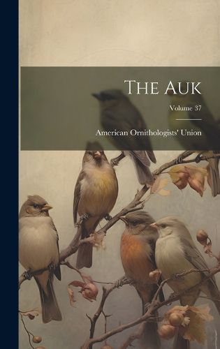 Cover image for The Auk; Volume 37