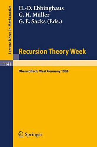 Recursion Theory Week: Proceedings of a Conference held in Oberwolfach, West Germany, April 15-21, 1984