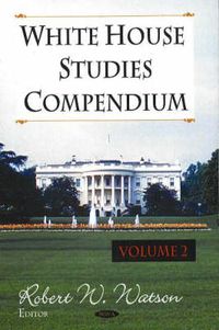 Cover image for White House Studies Compendium, Volume 2