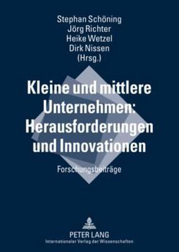 Cover image for Kleine Und Mittlere Unternehmen: Herausforderungen Und Innovationen: Forschungsbeitraege