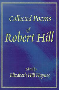 Cover image for Collected Poems of Robert Hill