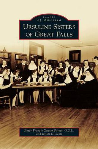 Cover image for Ursuline Sisters of Great Falls