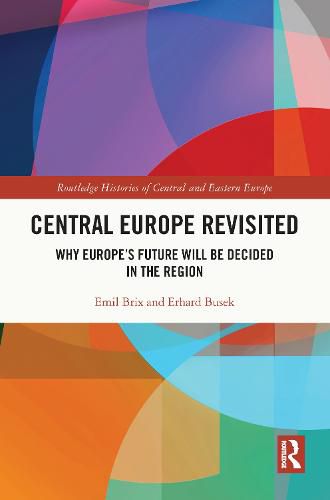 Cover image for Central Europe Revisited: Why Europe's Future Will Be Decided in the Region