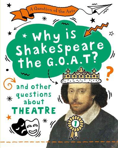 Cover image for A Question of the Arts: Why is Shakespeare the G.O.A.T? (and other questions about theatre)