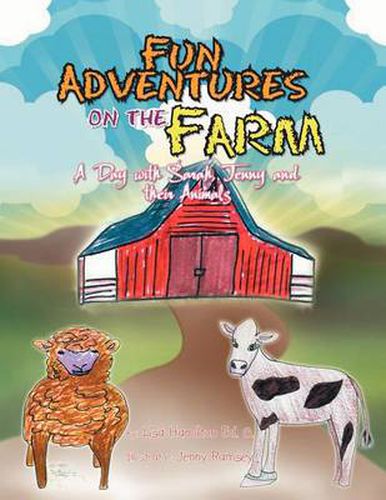 Cover image for Fun Adventures on the Farm: A Day with Sarah, Jenny and their Animals