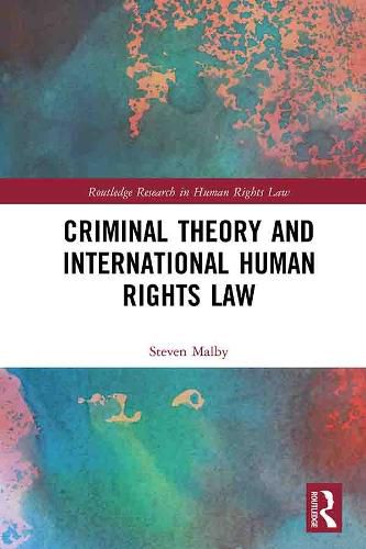 Cover image for Criminal Theory and International Human Rights Law