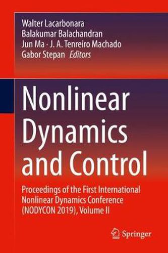 Nonlinear Dynamics and Control: Proceedings of the First International Nonlinear Dynamics Conference (NODYCON 2019), Volume II